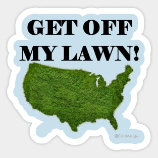 Get Off My Lawn! Sticker